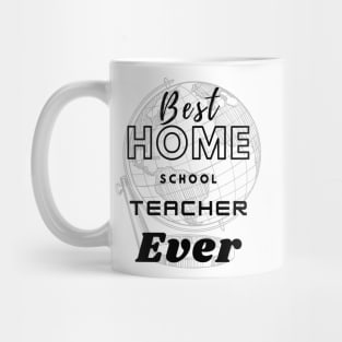 Best home school teacher ever t shirt design Mug